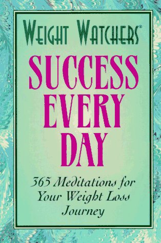 Weight Watchers Success Every Day Everyday Inspiration for Weight Loss and Maintenance  1996 9780028603926 Front Cover