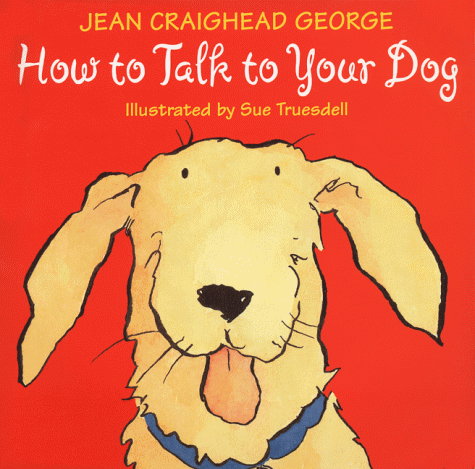 How to Talk to Your Dog   2000 9780060270926 Front Cover