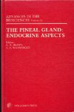 Pineal Gland and Its Endocrine Aspects Proceedings of a Symposium with the 7th International Endocrinology Congress, Canada, April 1984  1985 9780080319926 Front Cover