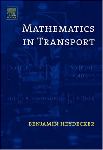 Mathematics in Transport Proceedings of the Fourth IMA International Conference on Mathematics in Transport, held in honour of Richard Allsop  2007 9780080450926 Front Cover