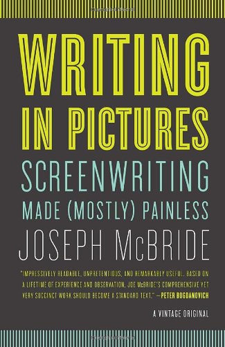 Writing in Pictures Screenwriting Made (Mostly) Painless  2012 9780307742926 Front Cover