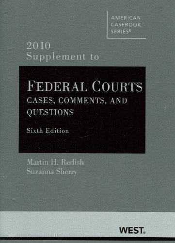 Federal Courts: Cases, Comments, and Questions, 2010 Supplement 6th 2010 (Revised) 9780314263926 Front Cover