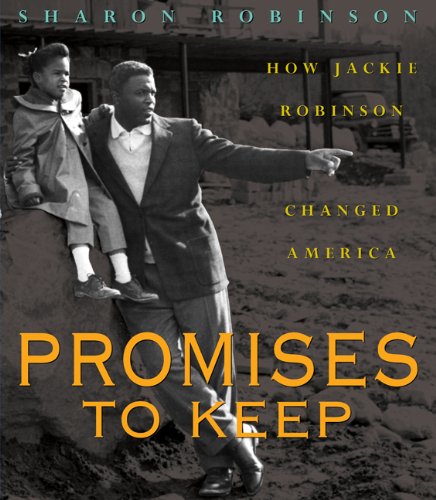 Promises to Keep: How Jackie Robinson Changed America How Jackie Robinson Changed America  2004 9780439425926 Front Cover