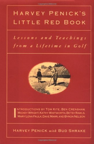 Harvey Penick's Little Red Book Lessons and Teachings from a Lifetime in Golf  1992 9780671759926 Front Cover