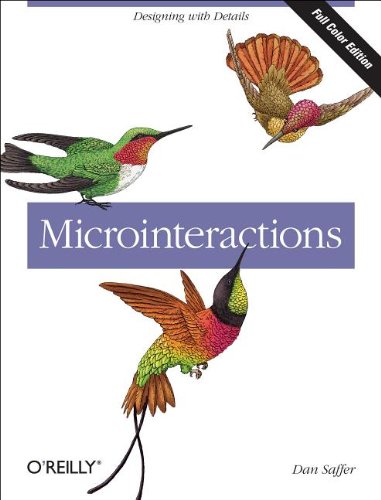 Microinteractions: Full Color Edition Designing with Details  2013 9781491945926 Front Cover