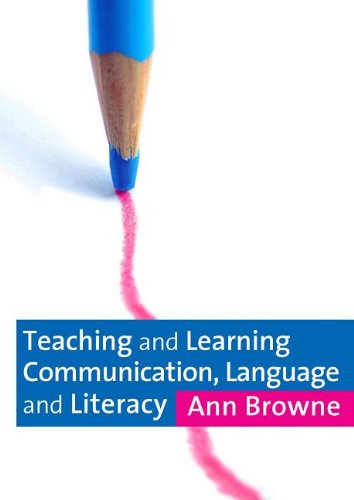 Teaching and Learning Communication, Language and Literacy   2007 9781848604926 Front Cover