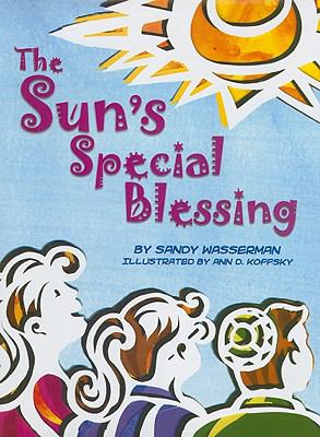 Sun's Special Blessing Happens Only Once in 28 Years - HC  2009 9781934440926 Front Cover