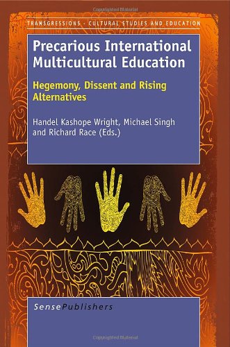 Precarious International Multicultural Education Hegemony, Dissent and Rising Alternatives  2012 9789460918926 Front Cover