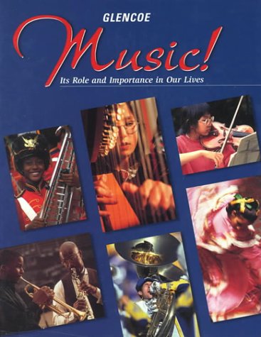 Music!: Its Role &amp; Importance in Our Lives, Student Edition  2nd 2000 (Student Manual, Study Guide, etc.) 9780026556927 Front Cover