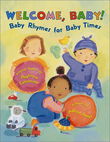 Welcome, Baby! Baby Rhymes for Baby Times  2002 9780060004927 Front Cover