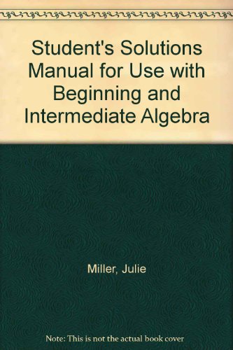 Student's Solutions Manual for use with Beginning and Intermediate Algebra  2006 9780072984927 Front Cover
