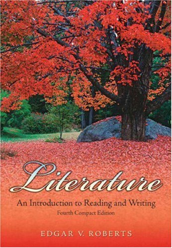 Literature An Introduction to Reading and Writing 4th 2008 9780132233927 Front Cover