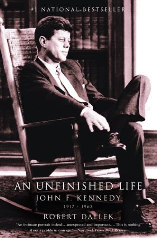 Unfinished Life John F. Kennedy, 1917 - 1963 N/A 9780316907927 Front Cover