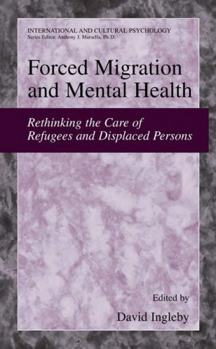 Forced Migration and Mental Health Rethinking the Care of Refugees and Displaced Persons  2005 9780387226927 Front Cover