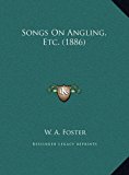 Songs on Angling, Etc  N/A 9781169425927 Front Cover