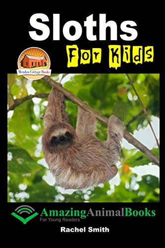 Sloths for Kids  N/A 9781516858927 Front Cover