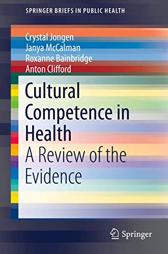 Cultural Competence in Health A Review of the Evidence  2018 9789811052927 Front Cover