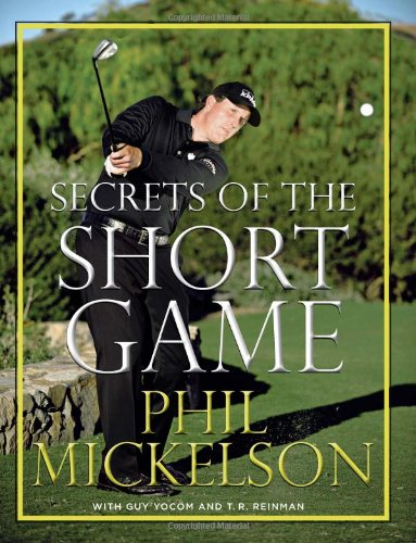Secrets of the Short Game   2009 9780061860928 Front Cover