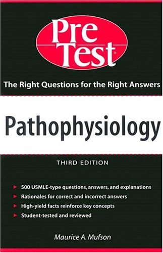 Pathophysiology: PreTest Self-Assessment &amp; Review, Third Edition  3rd 2005 (Revised) 9780071434928 Front Cover