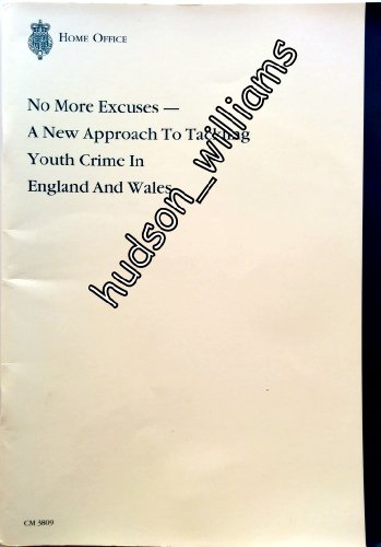No More Excuses A New Approach to Tackling Youth Crime in England and Wales  1997 9780101380928 Front Cover