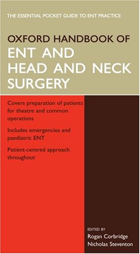 Oxford Handbook of ENT and Head and Neck Surgery   2006 9780198564928 Front Cover