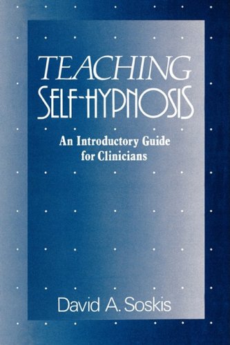 Teaching Self-Hypnosis An Introductory Guide for Clinicians N/A 9780393705928 Front Cover