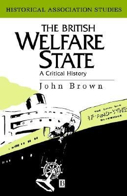 British Welfare State A Critical History  1995 9780631171928 Front Cover