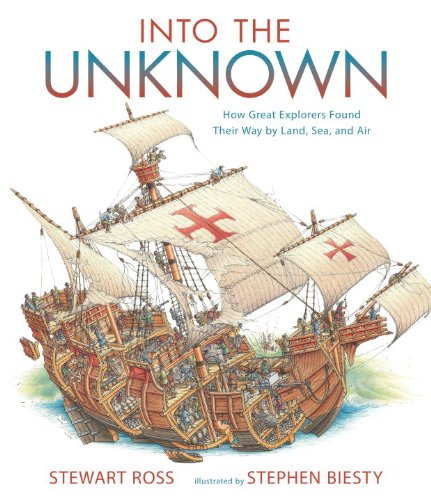 Into the Unknown How Great Explorers Found Their Way by Land, Sea, and Air N/A 9780763669928 Front Cover