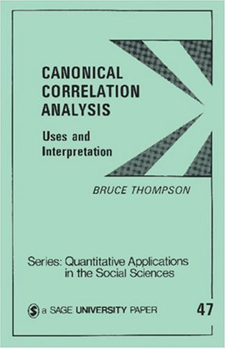 Canonical Correlation Analysis Uses and Interpretation  1984 9780803923928 Front Cover