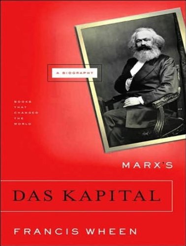 Marx's Das Kapital: A Biography  2007 9781400103928 Front Cover