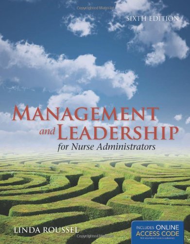 Management and Leadership for Nurse Administrators  6th 2013 9781449614928 Front Cover