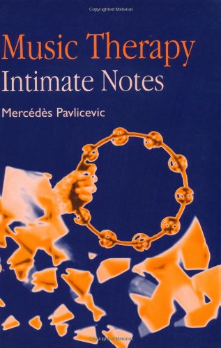 Music Therapy: Intimate Notes   1999 9781853026928 Front Cover