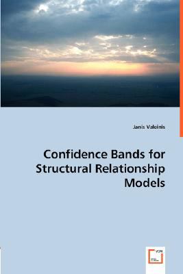 Confidence Bands for Structural Relationship Models  N/A 9783836489928 Front Cover