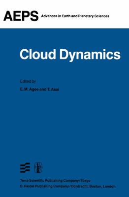Cloud Dynamics Proceedings of a Symposium Held at the Third General Assembly of IAMAP, Hamburg, West Germany, 17-28 August 1981  1982 9789400978928 Front Cover