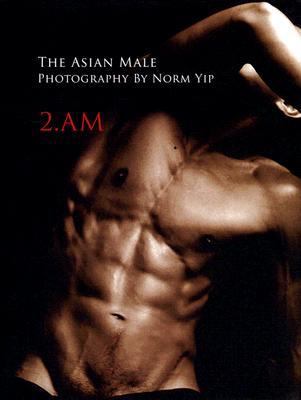 Asian Male 2 A.M.:  2007 9789889825928 Front Cover