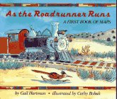 As the Roadrunner Runs : A First Book of Maps N/A 9780027430929 Front Cover