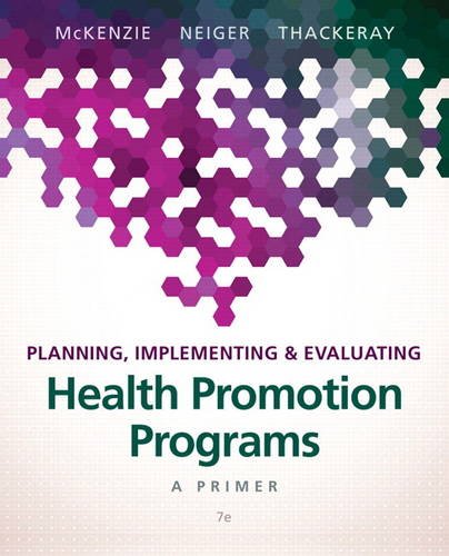 Planning, Implementing, & Evaluating Health Promotion Programs: A Primer  2016 9780134219929 Front Cover