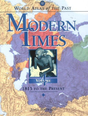 World Atlas of the Past Modern Times - 1815 to the Present N/A 9780195216929 Front Cover