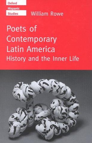 Poets of Contemporary Latin America History and the Inner Life  2000 9780198158929 Front Cover