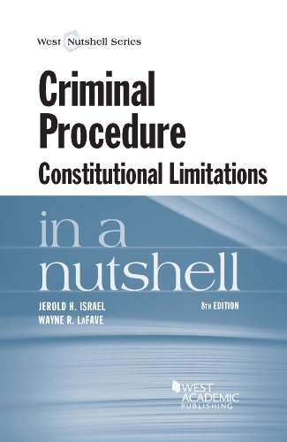 Criminal Procedure, Constitutional Limitations in a Nutshell:   2014 9780314288929 Front Cover