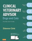 Clinical Veterinary Advisor: Dogs and Cats  3rd 2015 9780323172929 Front Cover