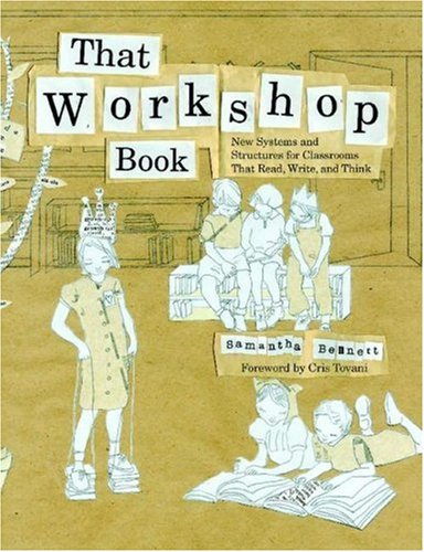 That Workshop Book New Systems and Structures for Classrooms That Read, Write, and Think  2007 9780325011929 Front Cover