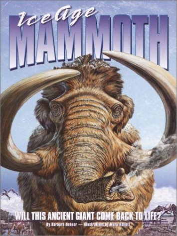 Ice Age Mammoth Will This Ancient Giant Come Back to Life? N/A 9780375821929 Front Cover