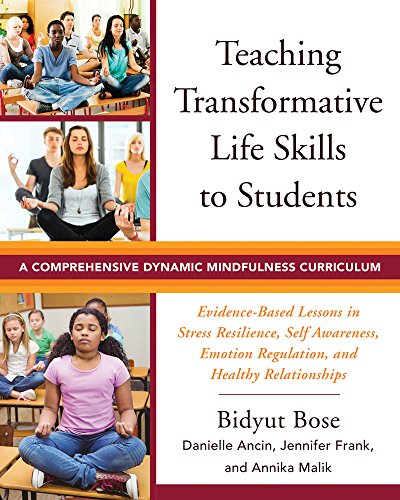 Teaching Transformative Life Skills to Students A Comprehensive Dynamic Mindfulness Curriculum  2017 9780393711929 Front Cover