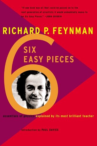 Six Easy Pieces Essentials of Physics Explained by Its Most Brilliant Teacher  1995 9780465023929 Front Cover