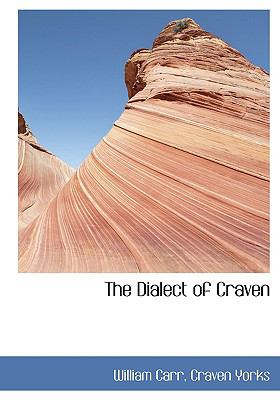 The Dialect of Craven:   2008 9780554433929 Front Cover