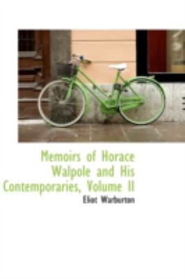 Memoirs of Horace Walpole and His Contemporaries:   2008 9780559524929 Front Cover