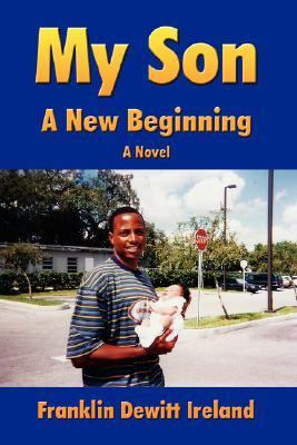 My Son A New Beginning N/A 9780595416929 Front Cover