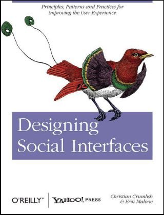 Designing Social Interfaces Principles, Patterns, and Practices for Improving the User Experience  2009 9780596154929 Front Cover