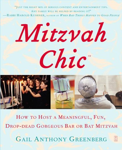 MitzvahChic How to Host a Meaningful, Fun, Drop-Dead Gorgeous Bar or Bat Mitzvah  2006 9780743284929 Front Cover
